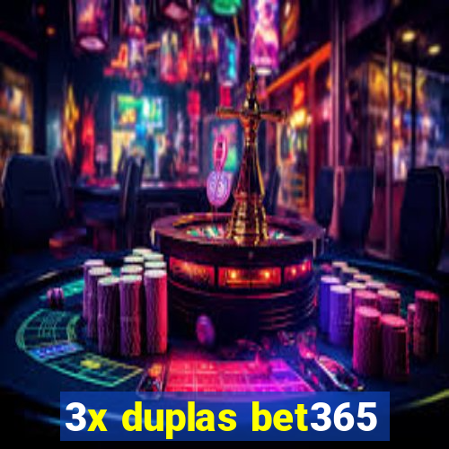 3x duplas bet365